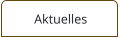 Aktuelles